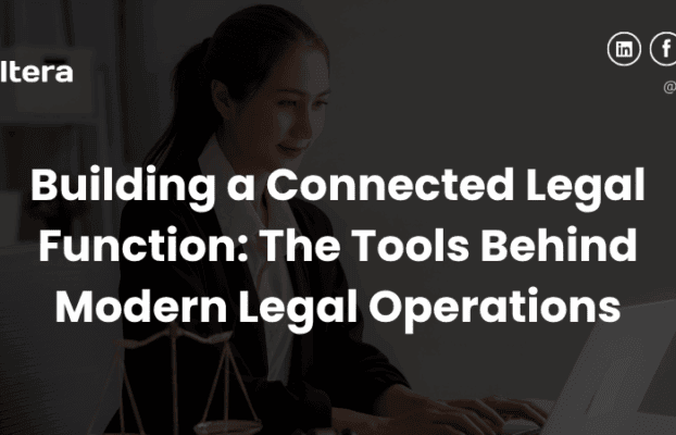 Building a Connected Legal Function: The Tools Behind Modern Legal Operations