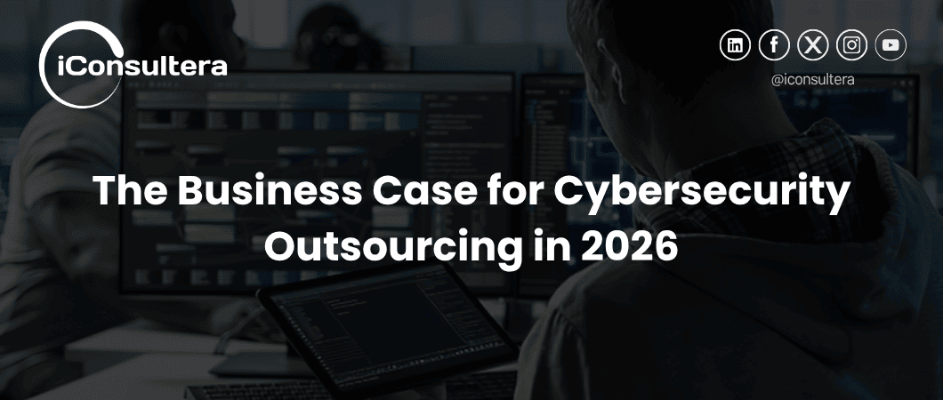 The Business Case for Cybersecurity Outsourcing in 2026