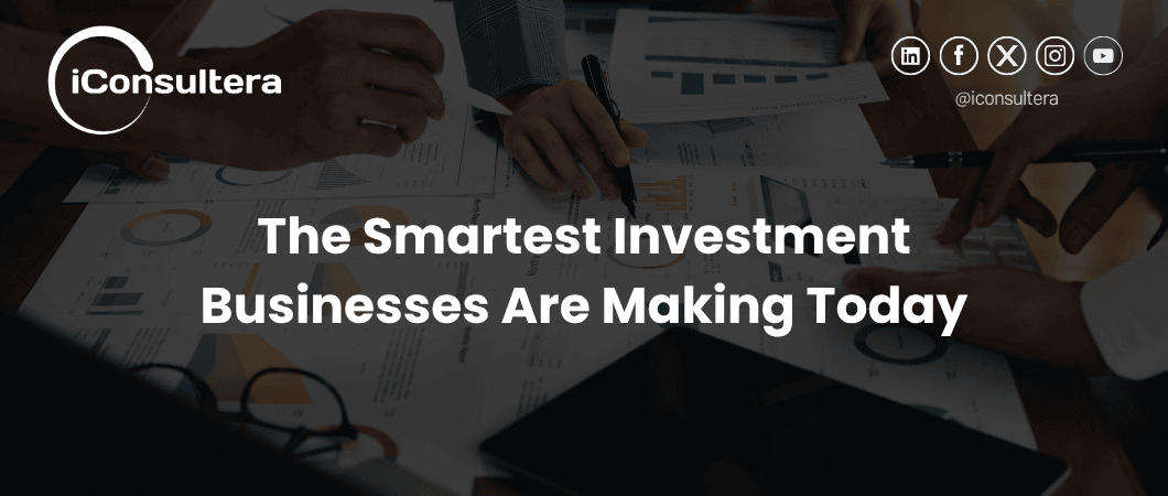 The Smartest Investment Businesses Are Making Today